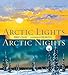 Arctic Lights, Arctic Nights