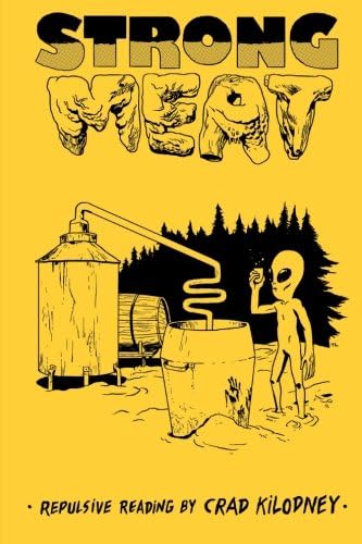 Strong Meat: repulsive reading by Crad Kilodney Paperback – April 10, 2015