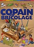 Couverture de Copain du bricolage : le guide des apprentis bricoleurs