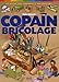 Copain du bricolage : Le guide des apprentis bricoleurs by 
