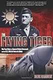 Front cover for the book The Flying Tiger: The True Story of General Claire Chennault and the U.S. 14th Air Force in China by Jack Samson