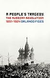 Front cover for the book A People's Tragedy: The Russian Revolution, 1891-1924 by Orlando Figes
