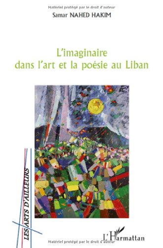 L' imaginaire dans l'art et la poésie au Liban
