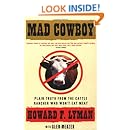 Mad Cowboy: Plain Truth from the Cattle Rancher Who Won't Eat Meat