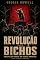 Livro A Revolução dos Bichos (Anotado e Ilustrado): Fábula política sobre poder, propaganda e totalitarismo — Edição dos Sete Mandamentos, com dois prefácios de Orwell