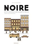 Noire, la vie méconnue de Claudette Colvin (French Edition) by