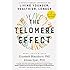 The Telomere Effect: A Revolutionary Approach to Living Younger, Healthier, Longer