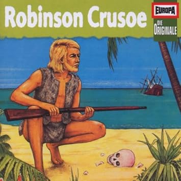 Die Originale 10 Robinson Crusoe Originale Die Amazon De Musik