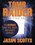 Tomb Raider: Definitive Edition: The Ultimate Game