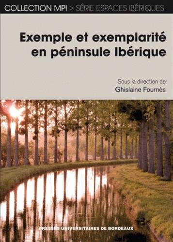Exemples et exemplarités en péninsule Ibérique