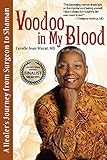 Voodoo in My Blood: From Surgeon to Shaman by 