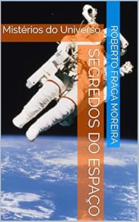Livro Segredos do Espaço: Mistérios do Universo