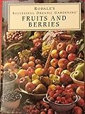 Fruits and Berries (Rodale's Successful Organic Gardening) by 