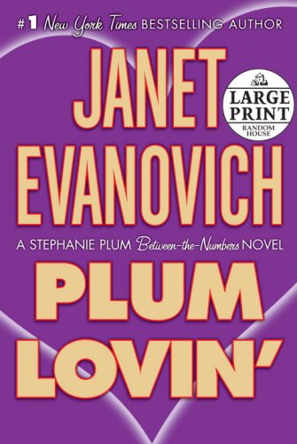 Plum Lovin': A Stephanie Plum Between-the-Numbers Novel (Stephanie Plum Novels (Large Print))