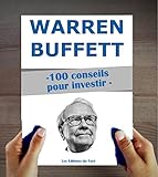 Image de Warren Buffett : 100 conseils pour investir et devenir riche (French Edition)