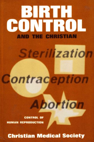 Birth Control and the Christian : A Protestant Symposium on the Control of Human Reproduction
