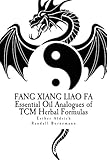 Image de Fang Xiang Liao Fa: Essential Oil Analogues of TCM Herbal Formulas