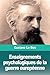 Enseignements psychologiques de la guerre européenne (French Edition) by Gustave Le Bon