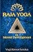 Raja Yoga: Or Mental Development by