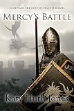 Mercy's Battle (He Who Finds Mercy Book 3) by Katy Huth Jones, Perry Elisabeth