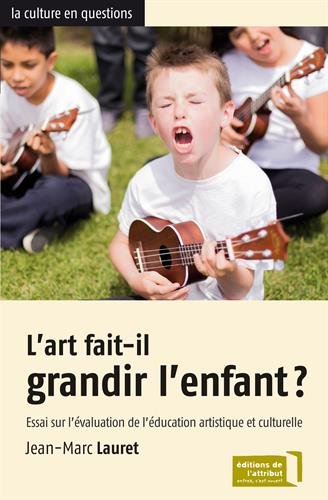 L' art fait-il grandir l'enfant ?