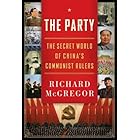The Party: The Secret World of China's Communist Rulers