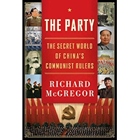 The Party: The Secret World of China's Communist Rulers book cover