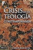 Crisis en la teología contemporánea by