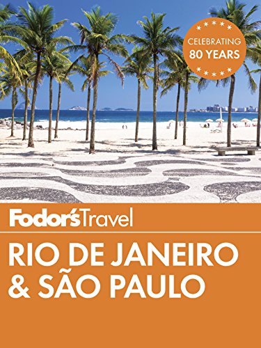 Download Fodor's Rio de Janeiro & Sao Paulo (Full-color Travel Guide)