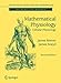 Mathematical Physiology: I: Cellular Physiology (Interdisciplinary Applied Mathematics, 8/1)