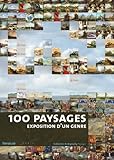 100 paysages : Expositions d'un genre by