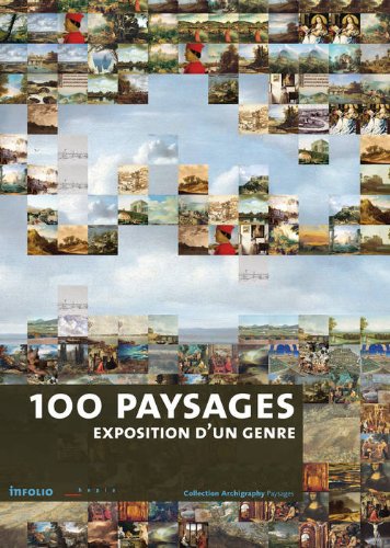 100 paysages : Expositions d'un genre by Michael Jakob, Claire-Lise Schwok