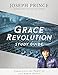 Grace Revolution Study Guide