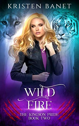 Wild Fire (The Kingson Pride) (Volume 2) Wild Fire (The Kingson Pride) (Volume 2)