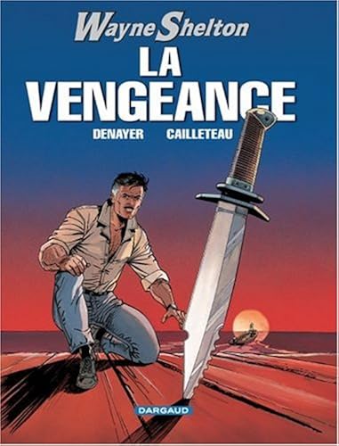 Download Wayne Shelton, Tome 5 : La vengeance PDF