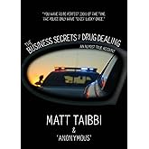 The Business Secrets of Drug Dealing: An Almost True Account