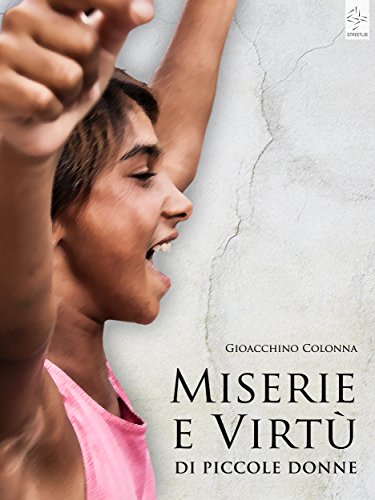 Miserie e Virtù di Piccole Donne (Italian Edition)
