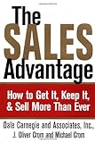 The Sales Advantage: How to Get It, Keep It, and Sell More Than Ever