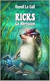 Ricks Le Hérisson (French Edition) by Benoît Le Gall