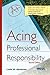 Acing Professional Responsibility (Acing Series)