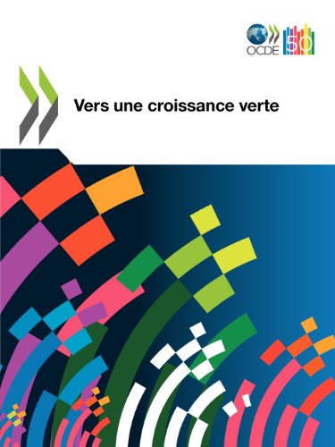 Etudes de l'OCDE sur la croissance verte Vers une croissance verte (French Edition) by OECD Publishing