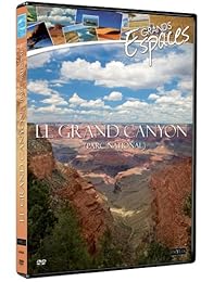 Grands Espaces : Le Grand Canyon (Parc National)