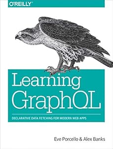 Learning GraphQL: Declarative Data Fetching for Modern Web Apps book cover