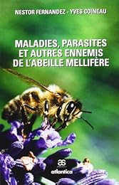 Maladies, parasites et autres ennemis de l'abeille mellifère