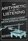 The Arithmetic of Listening: Tuning Theory and