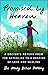 Promised by Heaven: A Doctor's Return from the Afterlife to a Destiny of Love and Healing by Mary Helen Hensley