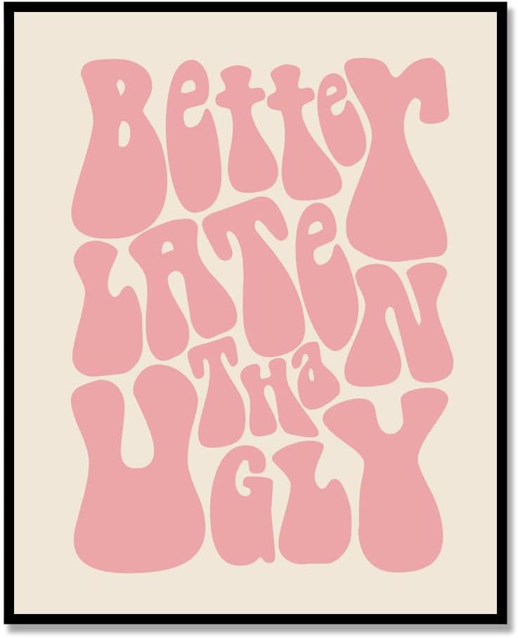Wall Décor - Better Late Than Ugly, Funny Vintage Print, Girl Bathroom Wall Decor, Funny Retro Wall Art, Funny Bathroom Print, Vintage Poster, Girl's Room Decor, Gift for Her, Ready for Framing, 11X14 INCH (PInk)
