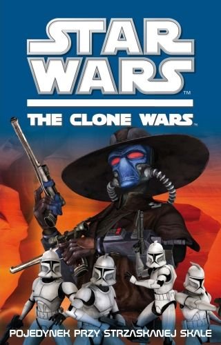 Star Wars. Pojedynek przy strzaskenej skale (Polska wersja jezykowa)