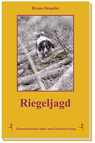 Riegeljagd Hespeler Bruno 9783852081120 Amazon Com Books