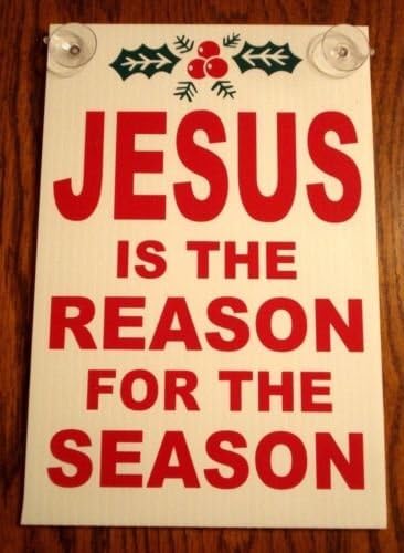 VINBOX JESUS IS THE REASON FOR THE SEASON Plastic Coroplast SIGN 8'',x12'', w/Suction Cups